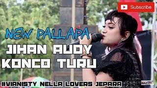 KONCO TURU - JIHAN AUDY TERBARU - NEW PALLAPA BOMBER 2018 ( OFFICIAL VIDEO LIRIK )