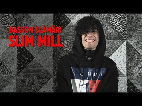Basson slämäri: Slim Mill