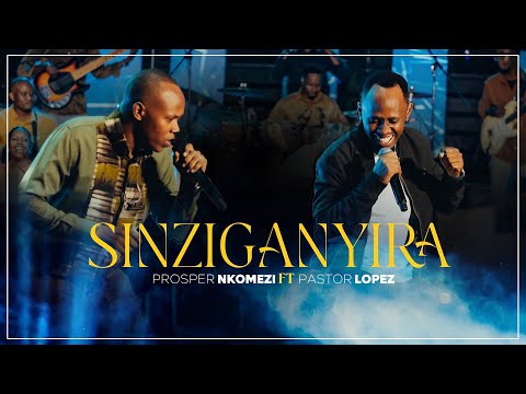 Prosper Nkomezi Ft Pastor Lopez-Sinziganyira (live )