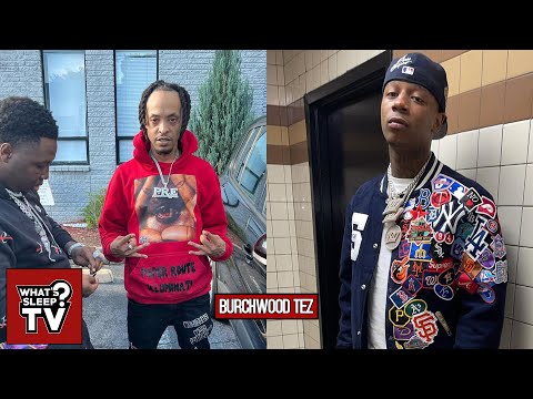 Burchwood Tez Tells A Story About Big Scarr Getting In The Car Rapping One Of Tez’ Unreleased Songs