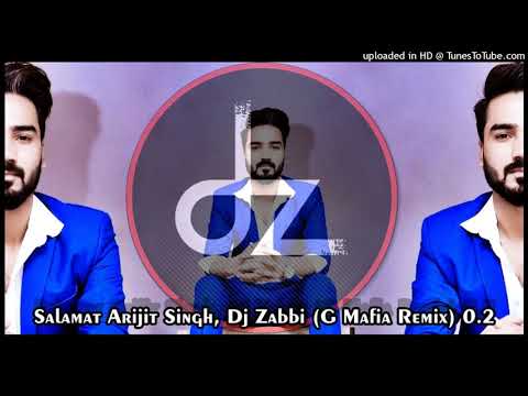 Salamat Arijit Singh, Dj Zabbi (G Mafia Remix) 0.2 #dz #Sarbjit #Arijitsingh #Gmafia #Remix