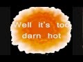 It's Too Darn Hot! - Johnny W. Knight 