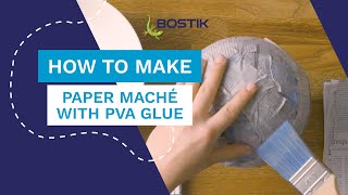 How to make paper maché with PVA Glue | Bostik UK