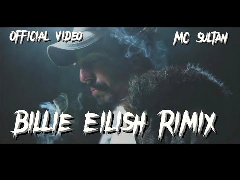 MC Sultan - BILLIE EILISH Remix (Official Music Video)