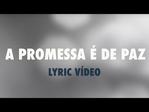 A Promessa É De Paz video