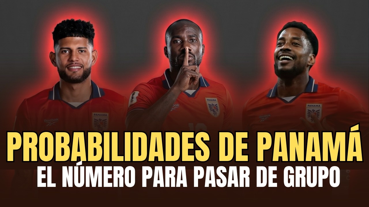 Probabilidades de Panamá de clasificar: grupo L del Mundial 2026
