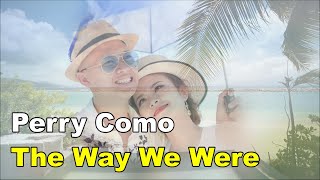 The Way We Were · Perry Como (페리 코모) (lyrics 번역가사)