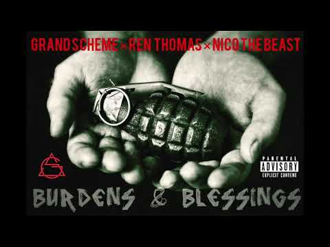 Grand Scheme x  Ren Thomas × Nico The Beast -  Burdens & Blessings