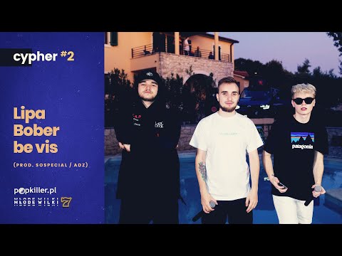 Lipa, Bober, be vis  - Popkiller Młode Wilki 7 - Cypher #2 (prod. SoSpecial/ADZ)