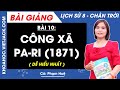 Lịch sử 8 Bài 10: Công xã Pa-ri (1871) | Chân trời sáng tạo