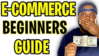 How To Start An E-Commerce Business (For Beginners)