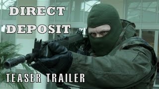 Direct Deposit | Teaser Trailer