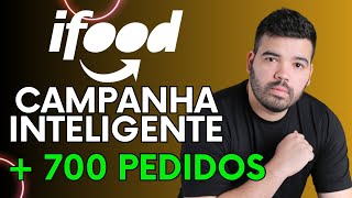 Campanha inteligente Ifood Vale a Pena ? Eu testei por 30 dias + 700 pedidos