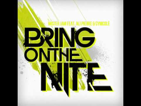 Mister Jam - Bring On the Nite (feat. Ali Pierre & Cymcolé)