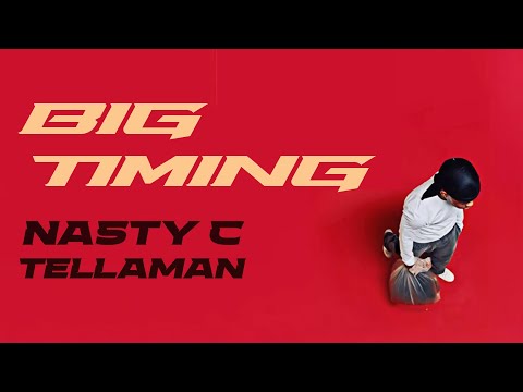Nasty C Feat. Tellaman - Big Time (Official Audio)