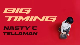 Nasty C Feat. Tellaman - Big Time (Official Audio)