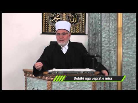 Dobitë nga veprat e mira   pjesa 2   Ligjerues Hfz  Arif Emini   Ligjerata 53