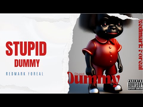 Redmark Foreal - Stupid Dummy (Official Song)