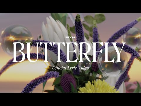 SIVIA - BUTTERFLY (OFFICIAL LYRIC VIDEO)