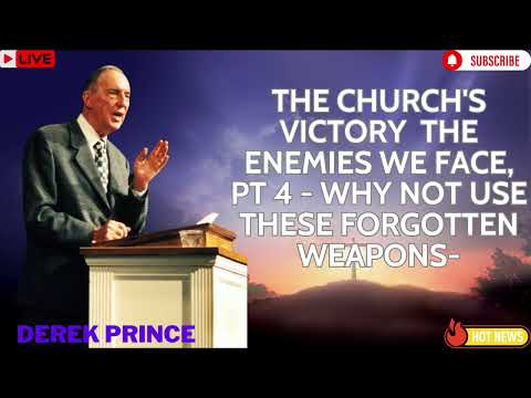 The Church's Victory  The Enemies We Face, Pt 4   Why Not Use These Forgotten Weapons