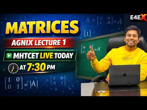 MATRICES Lecture 1 | MHTCET 2026 | LIVE at 7:30 PM | Agnix Series