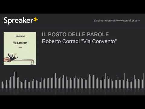 Roberto Corradi "Via Convento"