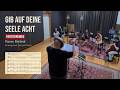 Rainer Bielfeldt: Gib auf deine Seele acht | Arrangement: Manuel Rösler