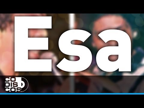 Esa, Binomio De Oro - Audio