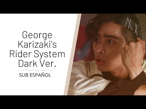 George Karizaki's Rider System Dark.Ver【Sub Español】// Kamen Rider Revice Insert Song