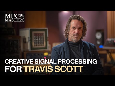 Tom Elmhirst creating a mix template for Travis Scott | Sneak Peek