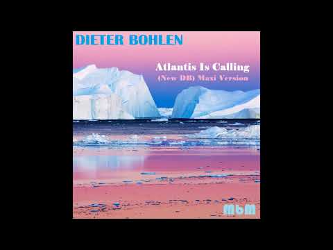 Dieter Bohlen - Atlantis Is Calling (New DB) Maxi Version (re-cut by Manaev)