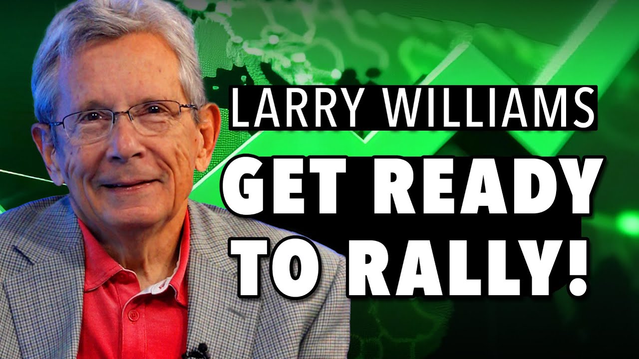 Larry Williams: Why the Market Is Ready to Rally!