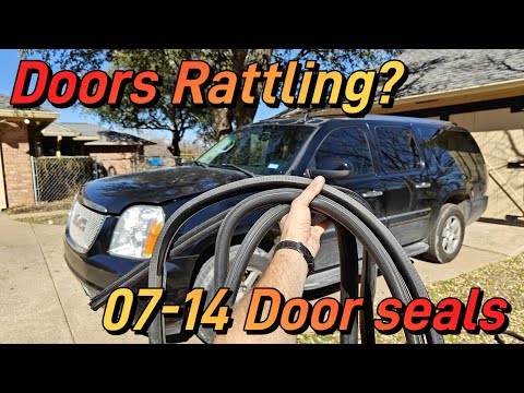 GMC / Chevy Door seals replacement Tahoe, Yukon, Suburban, Silverado 07-14