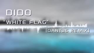 Download lagu Dido - White Flag (Dant3s Remix) mp3 Download lagu Dido - White Flag (Dant3s Remix) mp3