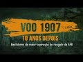 Documentário da FAB sobre Operação de Resgate do VOO 1907