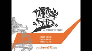 BARRIO 593 - La primera revista de Hip Hop ECUADOR