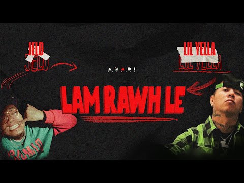 LAM RAWH LE - Jelo x @lilyellatv | Aizawl | Azadi Records (Official Music Video)