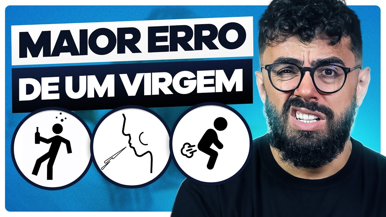 16 ERROS ao perder a VIRGINDADE que TODO HOMEM COMETE