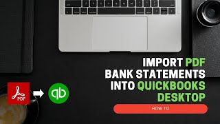 Import PDF bank statements into QuickBooks Desktop (howto)