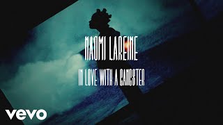 Naomi Lareine - In Love with a Gangster (Official Video)