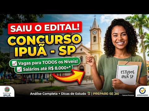 🚨 SAIU O EDITAL IPUÃ SP! Excelente Oportunidade no Interior Paulista!