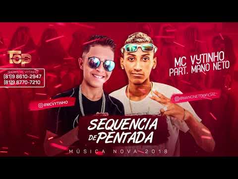 MC VYTINHO E MANO NETO - SEQUENCIA DE PENTADA - MÚSICA NOVA