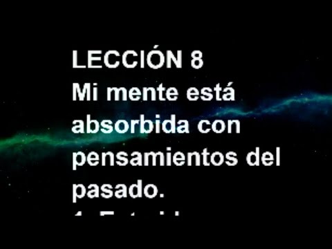 LESSON 8 - Workbook. A Course in Miracles