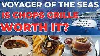 Chops Grille on Voyager of the Seas | Lunch vs Dinner | Royal Caribbean Review