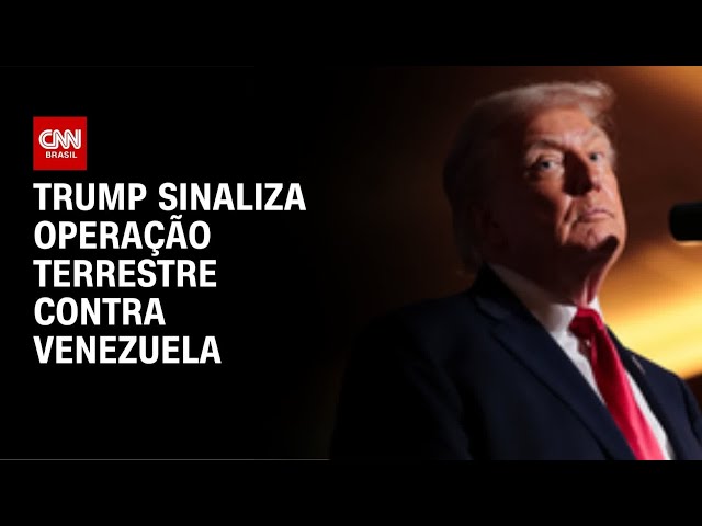 Trump volta a sugerir início de ofensiva por terra na Venezuela | LIVE CNN
