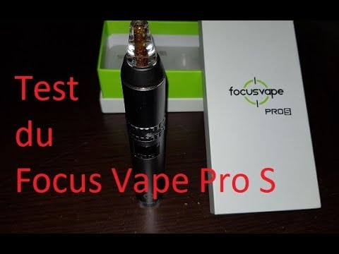 Focus Vape Pro S : Présentation, test et avis du vaporisateur de Focus Vape