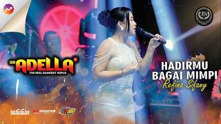 Download lagu REFINA SIFANY - HADIRMU BAGAI MIMPI | Om Adella Live Sumur Batu, Bekasi mp3