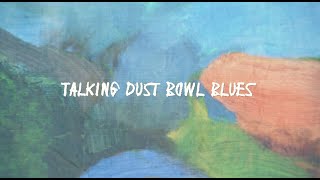 Talking Dust Bowl Blues Music Video