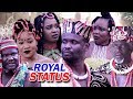 New Hit Movie ROYAL STATUS Season 1 2 Ugezu J Ugezu 2019 Latest Nollywood Epic Movie