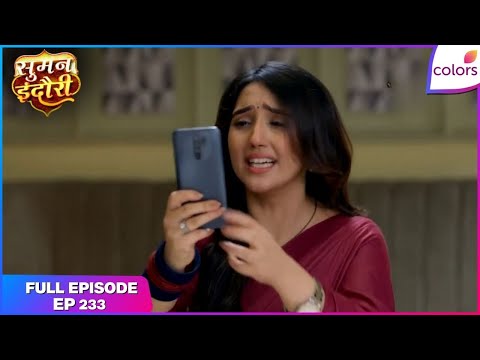 Suman Indori | Full Ep. 233 | Vikram Blackmails Suman | Colors TV